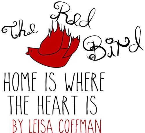 The Red Bird: Home is Where the Heart is