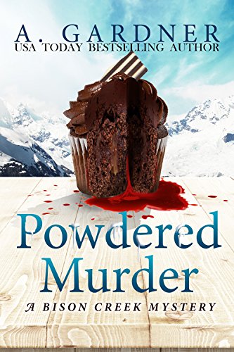 Powdered Murder (Bison Creek Mystery Series Book 1)