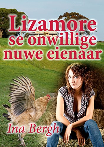 Lizamore se onwillige nuwe eienaar (Afrikaans Edition)