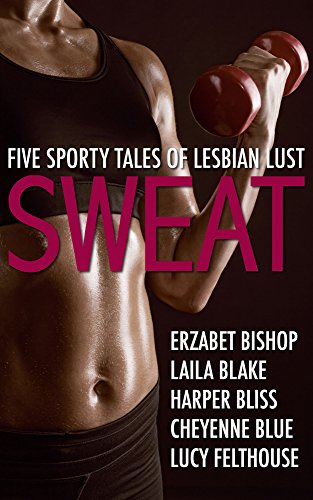 Book Cover Sweat: Five Sporty Tales of Lesbian Lust