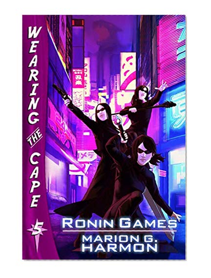 Book Cover Ronin Games (Wearing the Cape Series Book 5)