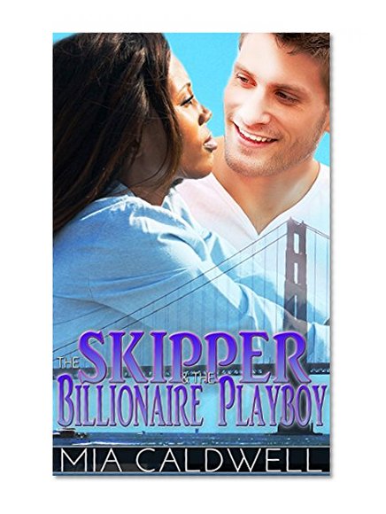 The Skipper & the Billionaire Playboy: BWWM Billionaire Romance
