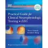 Practical Guide for Clinical Neurophysiologic Testing: EEG [PAPERBACK] [2009] [By Thoru Yamada MD]