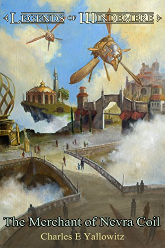 The Merchant of Nevra Coil (Legends of Windemere Book 8)