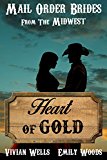 Mail Order Bride: Heart of Gold (Mail Order Brides from the Midwest Book 1)