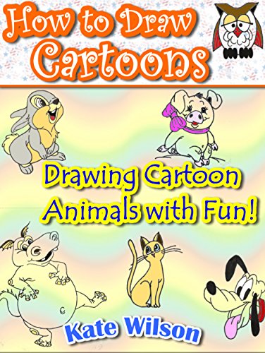 How to DRAW CARTOONS: Drawing Cartoon Animals with Fun!