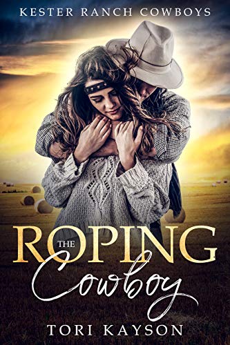 Roping the Cowboy (Kester Ranch Cowboys Book 1)