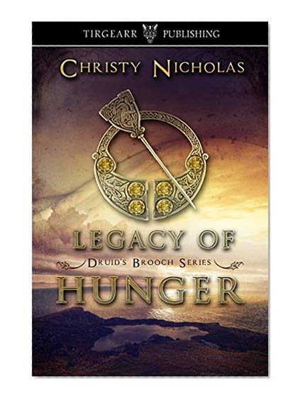 Book Cover Legacy of Hunger (Druid's Brooch Series, #1)