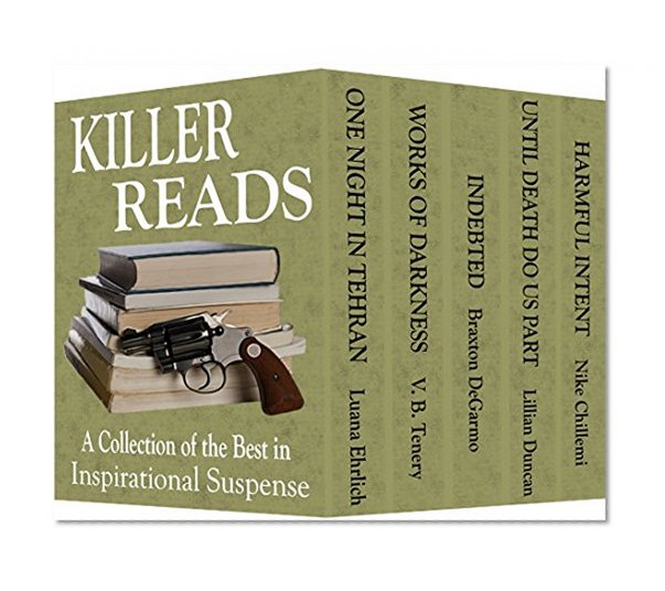 Killer Reads: A Collection of the Best in Inspirational Suspense