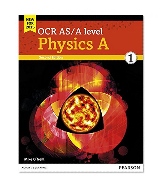OCR AS/A level Physics A Student Book 1 (OCR A Level Science (2015))
