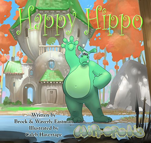 Happy Hippo: Learning Emotions (Hippopolis Book 2)