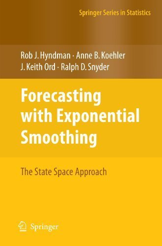 Forecasting with Exponential Smoothing: The State Space Approach (Springer Series in Statistics) by Hyndman, Rob, Koehler, Anne B., Ord, J. Keith, Snyder, Ralph D. (August 15, 2008) Paperback 2008