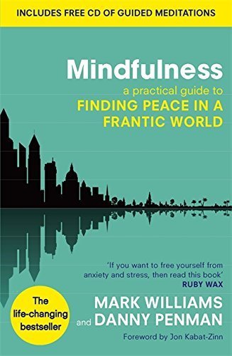 Mindfulness: A Practical Guide to Finding Peace in a Frantic World [With CD (Audio)] by Williams, Mark, Penman, Danny (May 1, 2011) Paperback