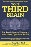 Your Third Brain: The Revolutionary New Discovery to Achieve Optimum Health (The New Health Conversation Series) by Greenlaw, Peter, Ruggiero MD, Dr. Marco (May 7, 2015) Paperback