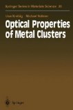 Optical Properties of Metal Clusters (Springer Series in Materials Science) by Kreibig, Uwe, Vollmer, Michael (July 7, 1995) Hardcover 1995