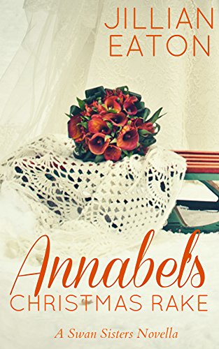 Annabel's Christmas Rake (Swan Sisters Book 2)