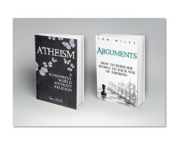 Atheist Arguments: 2 Book Boxset: Atheism & Arguments (Atheist, Semantics, Atheist)