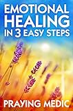 Emotional Healing in 3 Easy Steps