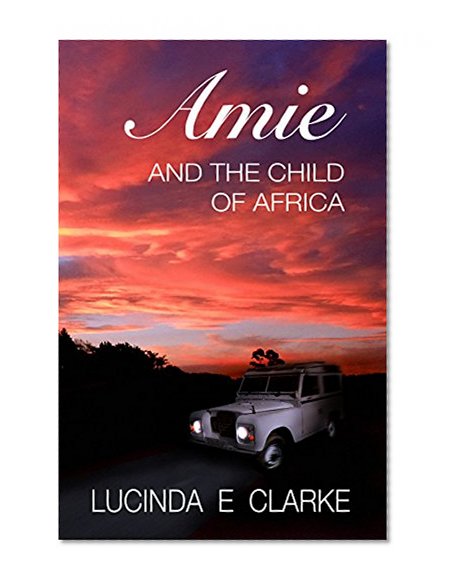 Amie and the Child of Africa