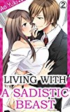 Living with a Sadistic Beast Vol.2 (TL Manga)