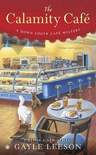 The Calamity CafÃ© (A Down South CafÃ© Mystery Book 1)