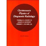 Christensen's Physics of Diagnostic Radiology [HARDCOVER] [1990] [By Thomas S. Curry III MD]