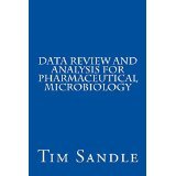 Data Review and Analysis for Pharmaceutical Microbiology [PAPERBACK] [2013] [By Dr. Tim Sandle]
