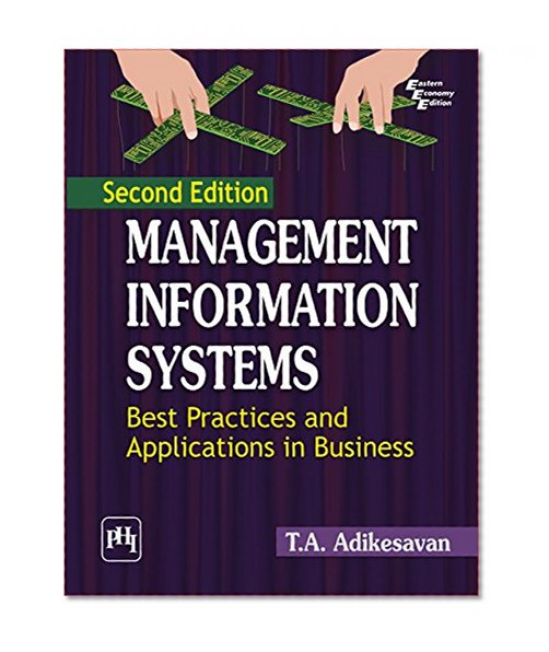 MANAGEMENT INFORMATION SYSTEMS BEST PRACTICES AND APPLICATIONS IN BUSINESS
