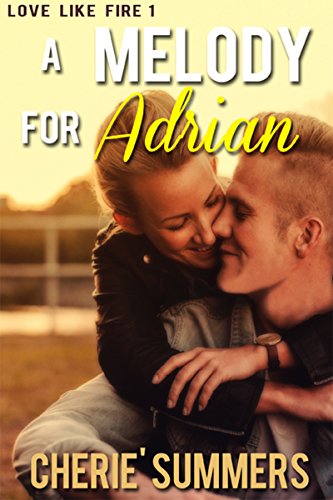 Book Cover A Melody For Adrian (Love on Fire Book 1)