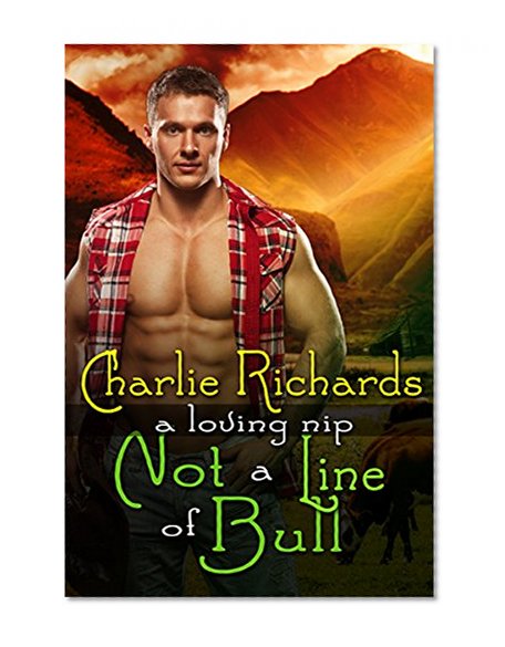 Not a Line of Bull (A Loving Nip Book 6)