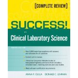 SUCCESS! in Clinical Laboratory Science (4th Edition) [PAPERBACK] [2009] [By Anna Ciulla]