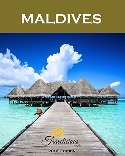 MALDIVES Travel Guide *The most comprehensive guide to Maldivian islands* - 2016 Edition: Travel smarter, happier, save money and maximise your holiday time