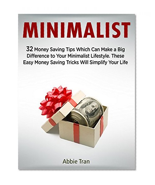Minimalist: 32 Money Saving Tips Which Can Make a Big Difference to Your Minimalist Lifestyle. These Easy Money Saving Tricks Will Simplify Your Life (minimalist living, minimalists, minimalism)