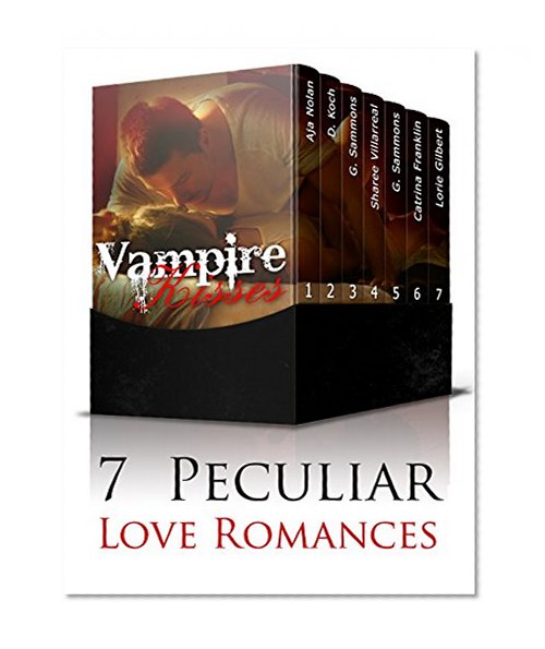 ROMANCE BOXED SET: Vampire Kisses (7 Peculiar Love Romances in 1 Box Set) (New Adult Paranormal Fantasy Psychic Vampire Short Stories)