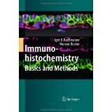 Immunohistochemistry: Basics and Methods [HARDCOVER] [2010] [By Igor B. Buchwalow]