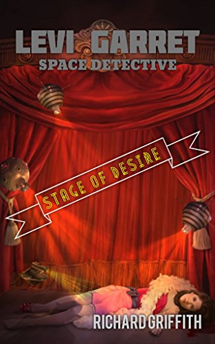 Book Cover Levi Garret, Space Detective STAGE OF DESIRE: Stage of Desire