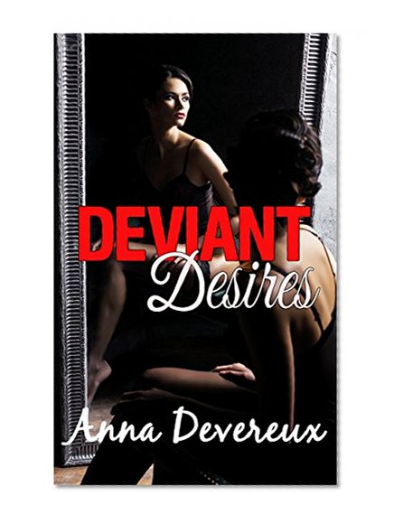 Deviant Desires: Femdom humiliation chastity (Femdom Desires Book 2)