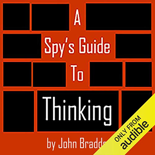 A Spy's Guide to Thinking