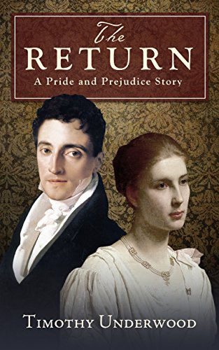 The Return: A Pride and Prejudice Story