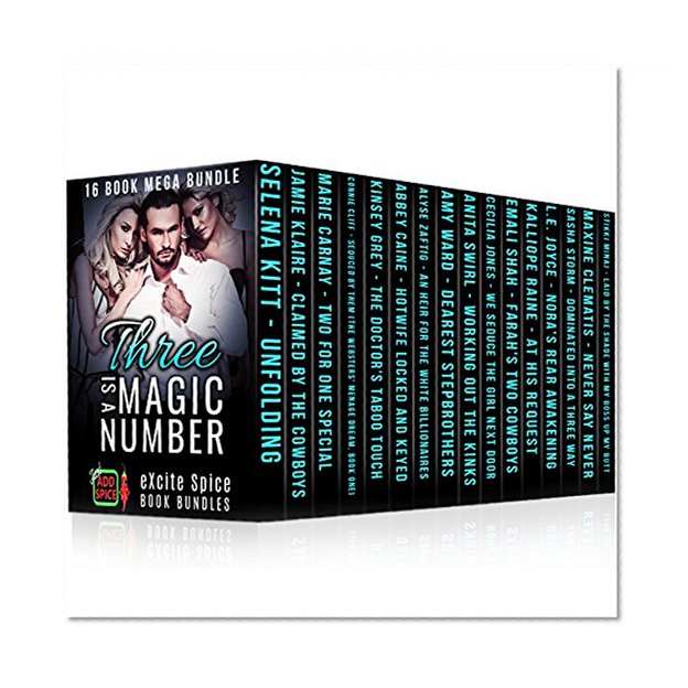 Three is a Magic Number: 16 Book Hot Threesome Menage Romance Bundle (Excite Spice Boxed Sets)