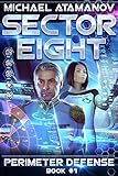 Sector Eight (Perimeter Defense: Book #1)