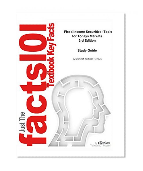 e-Study Guide for Fixed Income Securities: Tools for Todays Markets, textbook by Bruce Tuckman: Business, Business