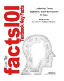Study Guide for Leadership: Theory, Application, & Skill Development