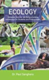 Ecology: Cohesive, Concise, yet Comprehensive Introduction for Students and Professionals