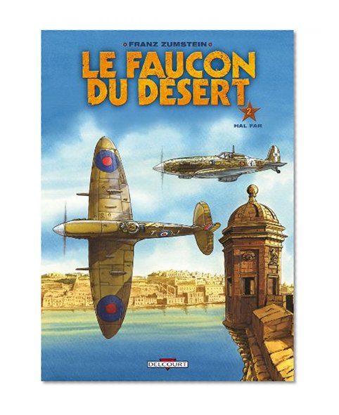 Le Faucon du dÃ©sert T02: Hal Far (French Edition)
