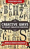Creative Ways To Start Creative Writing Volume One