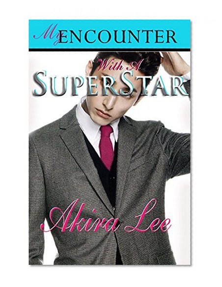 My Encounter With A Superstar (New Young Adult Romance Fiction): (K-Drama Fever Series, Book 1)