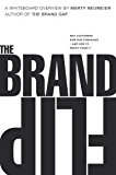 Why customers now run companies and how to profit from it The Brand Flip (Paperback) - Common