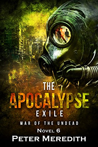 Book Cover The Apocalypse Exile: The War of the Undead Novel 6 (The Undead World Series)