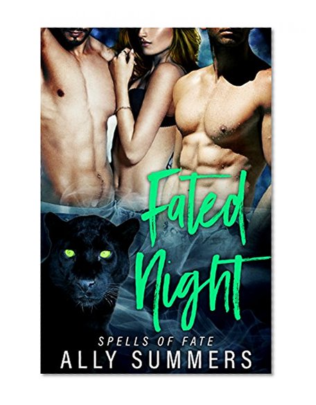 Fated Night: Spells of Fate Book 1